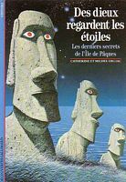 Des Dieux regardent les Etoiles: Les Derniers Secrets de l'ILE DE P&Acirc;QUES
