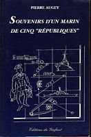 SOUVENIRS D'UN MARIN DE CINQ "REPUBLIQUES" 
