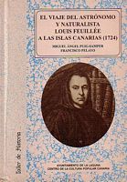 EL VIAJE DEL ASTRONOMO Y NATURALISTA LOUIS FEUILLEE A LAS ISLAS CANARIAS (1724)