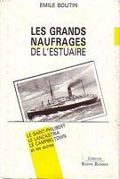 LES GRANDS NAUFRAGES DE L'ESTUAIRE: Le Saint-Philibert, le Lancastria, le Campbeltown et les autres