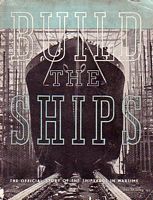 BUILD THE SHIPS - The Official Story of the Shipyards in Wartime