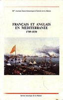 FRANCAIS ET ANGLAIS EN MEDITERRANEE 1789-1830