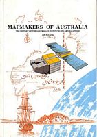 MAPMAKERS OF AUSTRALIA - The History of the Australian Institute of Cartographers