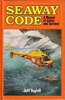 SEAWAY CODE - A Manual of Safety and Survival
