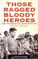 THOSE RAGGED BLOODY HEROES: from the Kokoda Trail to Gona Beach 1942