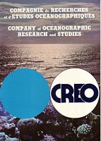 CREO - Compagnie de Recherches et d'Etudes Oceanographiques . Company of Oceanographic Research and Studies