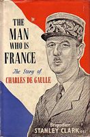 THE MAN WHO IS FRANCE - The Story of Charles De Gaulle