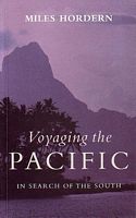 VOYAGING THE PACIFIC: In Search of the South