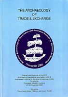 Program and Abstracts of the 2005 Conference "THE ARCHAEOLOGY OF TRADE & EXCHANGE"