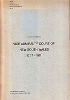 VICE ADMIRALTY COURT OF NEW SOUTH WALES 1787-1911 - Guide to the State Archives of New South Wales - No.22