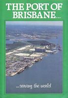 PORT OF BRISBANE - Serving the World - 1989