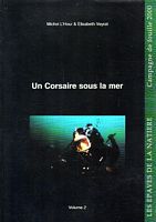 UN CORSAIRE SOUS LA MER: Les &eacute;paves de la Nati&egrave;re, Arch&eacute;ologie sous-marine &agrave; Saint-Malo -  Volume 2: Campagne de Fouille 2000