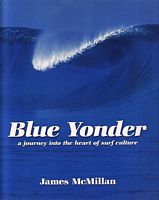 BLUE YONDER: A Journey into the Heart of Surf Culture