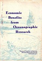ECONOMIC BENEFITS FROM OCEANOGRAPHIC RESEARCH - A special report of the Committee on Oceanography - No.1228