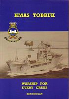 HMAS TOBRUK: Warship for Every Crisis
