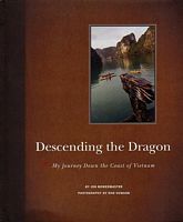 DESCENDING THE DRAGON: My Journey Down the Coast of Vietnam