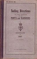 SAILING DIRECTIONS FOR THE PORTS AND HARBOURS OF... QUEENSLAND  1957