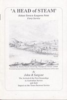 'A HEAD OF STEAM' - Hobart Town to Kangaroo Point Ferry Service