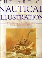 THE ART OF NAUTICAL ILLUSTRATION, A Visual Tribute to the Achievements of the Classic Marine Illustrators