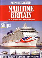 MARITIME BRITAIN - The UK Shipping Scene 1990-2015 (in Ships Illustrated, No. 9)