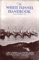 THE WHITE FUNNEL HANDBOOK - Official Handbook of P. & A. Campbell Ltd.