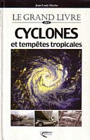 Le Grand Livre des CYCLONES et Temp&ecirc;tes Tropicales