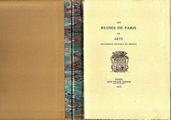 LES RUINES DE PARIS EN 4875 DOCUMENTS OFFICIELS ET INEDITS