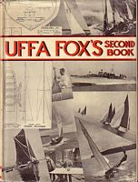 UFFA FOX'S SECOND BOOK - A Companion Volume to "Sailing, Seamanship and Yacht Construction"