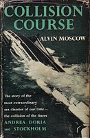 COLLISION COURSE, The Story of the Collision between the "Andrea Doria" and the "Stockholm"