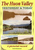 THE HUON VALLEY - Yesterday & Today