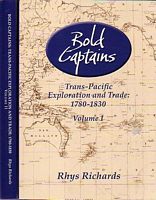 BOLD CAPTAINS: Trans-Pacific Exploration and Trade 1780-1830 (in 2 Volumes)