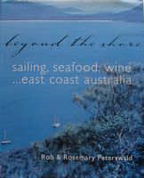 BEYOND THE SHORE: Sailing, Seafood, Wine ... East Coast Australia