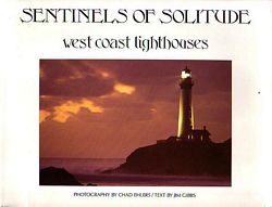 SENTINELS OF SOLITUDE: West Coast Lighthouses
