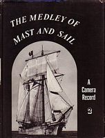 THE MEDLEY OF MAST AND SAIL II - A Camera Record