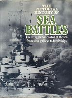 The Pictorial History of SEA BATTLES...
