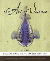 THE ART OF SCIENCES: Nicolas Baudin's Voyagers 1800-1804