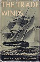 THE TRADE WINDS - A Study of British Overseas Trade During the French Wars 1793-1815