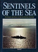 SENTINELS OF THE SEA - The History and Future of German Surface Warships