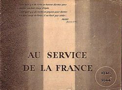 AU SERVICE DE LA FRANCE - 1940 / 1944