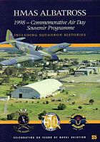 HMAS ALBATROSS:  1998 - Commemorative Air Day Souvenir Programme & SLIPSTREAM / Fly Navy, Vol. 9, No. 4