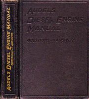 AUDELS DIESEL ENGINE MANUAL:  questions, answers, illustrations