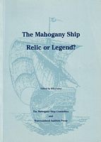 THE MAHOGANY SHIP: Relic or Legend? - Proceedings of the Second Australian Symposium on the Mahogany Ship