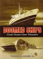 DOOMED SHIPS. Great Ocean Liner Disasters