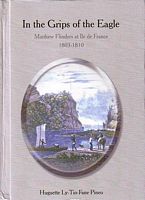 IN THE GRIPS OF THE EAGLE:  Matthew Flinders at Ile de France 1803-1810