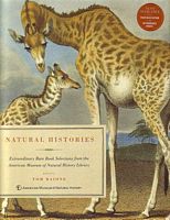 NATURAL HISTORIES: Extraordinary Rare Book Selections from the American Museum of Natural History Library