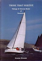 THOSE THAT SURVIVE, Vintage & Veteran Boats of Tasmania