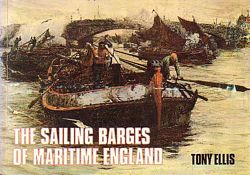 THE SAILING BARGES OF MARITIME ENGLAND