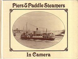 PIERS & PADDLE STEAMERS IN CAMERA