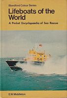 LIFEBOATS OF THE WORLD, A Pocket Encyclopedia of Sea Rescue