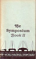 THE SYMPOSIUM BOOK II -  WORLD MULTIHULL SYMPOSIUM, July 12-3, 1985